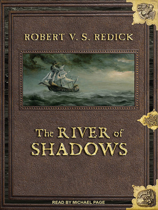 Title details for The River of Shadows by Robert V. S. Redick - Available